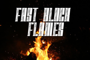 Fast Block Flames Font Review for Campaign Designers
